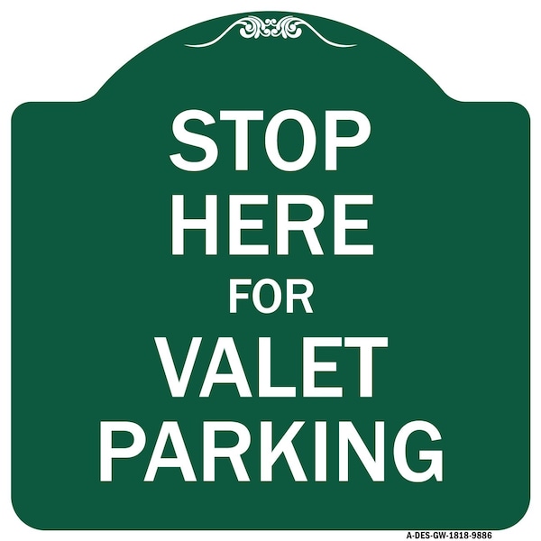 Stop Here For Valet Parking Heavy-Gauge Aluminum Architectural Sign, 18" x 18", GW-1818-9886